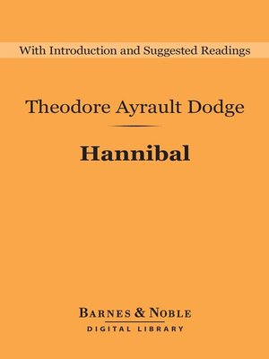 Hannibal by Theodore Ayrault Dodge